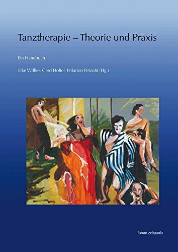 Tanztherapie – Theorie und Praxis: Ein Handbuch (zeitpunkt musik)