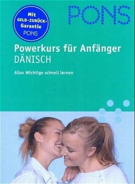 PONS Powerkurs für Anfänger. Für Anfänger und Wiedereinsteiger: Dänisch. Buch mit Audio-CD und Zusatzheft