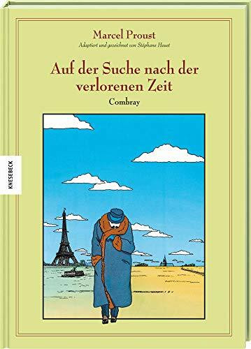 Auf der Suche nach der verlorenen Zeit (Band I): Combray. Graphic Novel nach Marcel Proust