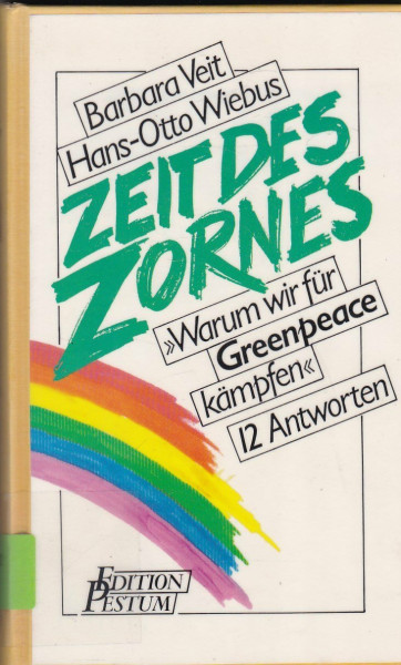 Zeit des Zornes: Warum wir für Greenpeace kämpfen