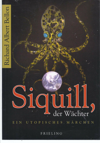 Siquill, der Wächter: Ein utopisches Märchen (Frieling - Science-fiction, Fantasy & Horror)