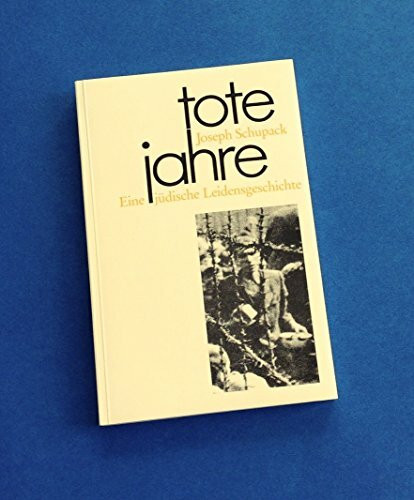 Tote Jahre: Eine jüdische Leidensgeschichte
