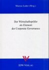 Der Wirtschaftsprüfer als Element der Corporate Governance: Vorträge des 12. Bonner Europa-Symposions