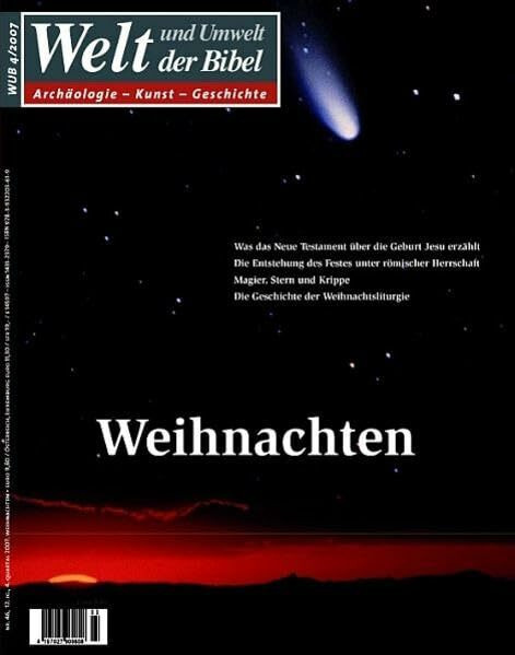 Welt und Umwelt der Bibel / Weihnachten: Hintergründe einer Heiligen Nacht