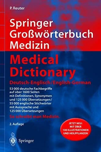 Springer Großwörterbuch Medizin - Medical Dictionary Deutsch-Englisch / English-German: Deutsch-Englisch, English-German. 53.000 dtsch. Fachbegriffe ... u. 125.000 Übers. (Springer-Wörterbuch)