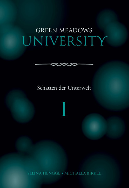 Green Meadows University: Schatten der Unterwelt - I