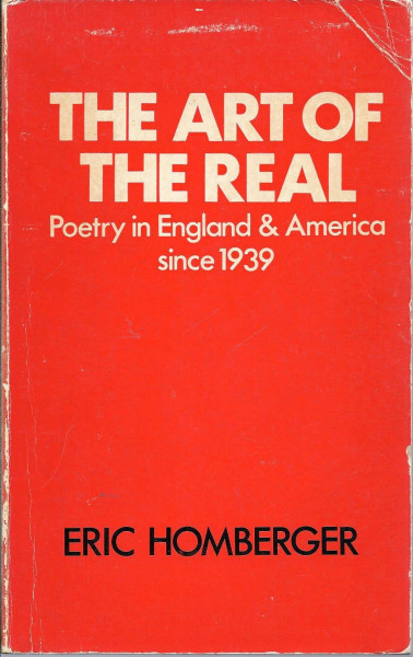 Art of the Real: Poetry in England and America Since 1939 (Everyman's University Paperbacks)