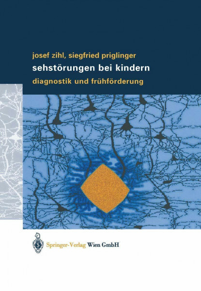 Sehstörungen bei Kindern: Diagnostik und Frühförderung: Diagnostik Und Fruhforderung
