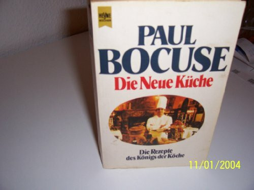 Die neue Küche : d. Kochkunstbuch vom König d. Köche.