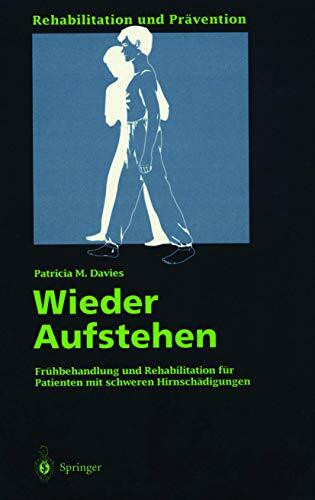 Wieder Aufstehen (Frühbehandlung und Rehabilitation bei Patienten mit schweren Hirnschädigungen)