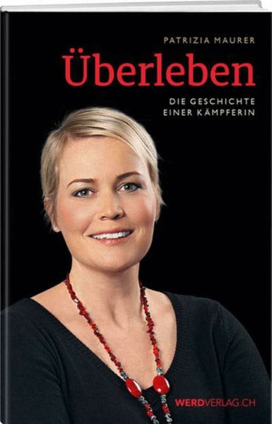 Überleben: Die Geschichte einer Kämpferin