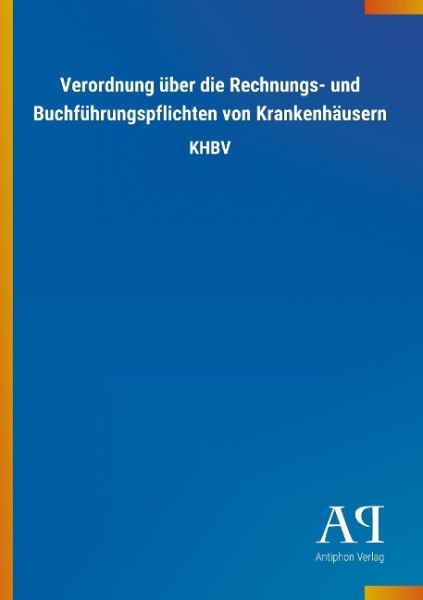 Verordnung über die Rechnungs- und Buchführungspflichten von Krankenhäusern