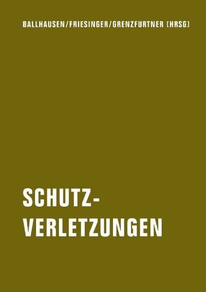 Schutzverletzungen. Legitimation medialer Gewalt