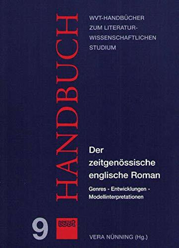 Der zeitgenössische englische Roman: Genres - Entwicklungen - Modellinterpretationen (WVT Handbücher zum literatur- und kulturwissenschaftlichen Studium)