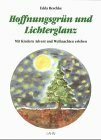 Hoffnungsgrün und Lichterglanz: Mit Kindern Advent und Weihnachten erleben