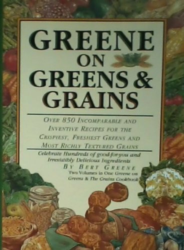 Greene on Greens and Grains