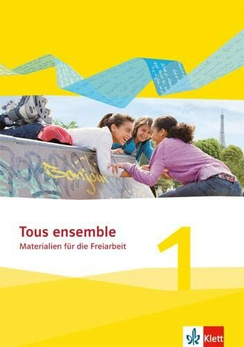Tous ensemble 1: Materialien für die Freiarbeit 1. Lernjahr (Tous ensemble. Ausgabe ab 2013)
