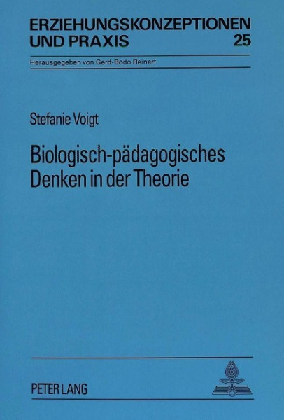 Biologisch-pädagogisches Denken in der Theorie