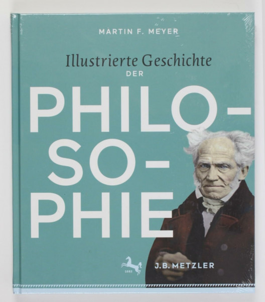 Illustrierte Geschichte der Philosophie: Epochen - Autoren - Werke