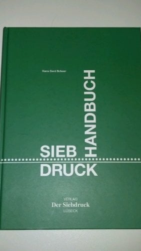 Siebdruck-Handbuch Siebdruck-Handbuch