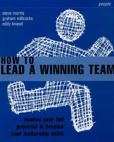 How To Lead a Winning Team (Smarter Solutions: the People)