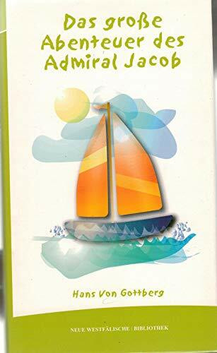 Das große Abenteuer des Admiral Jacob (Die schönsten Kinder- und Jugendbücher Band 16)