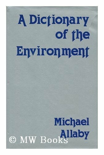 A Dictionary of the Environment A Dictionary of the Environment