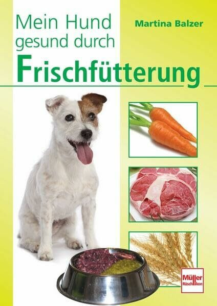 Müller Rüschlikon Mein Hund Gesund Durch Frischfütterung