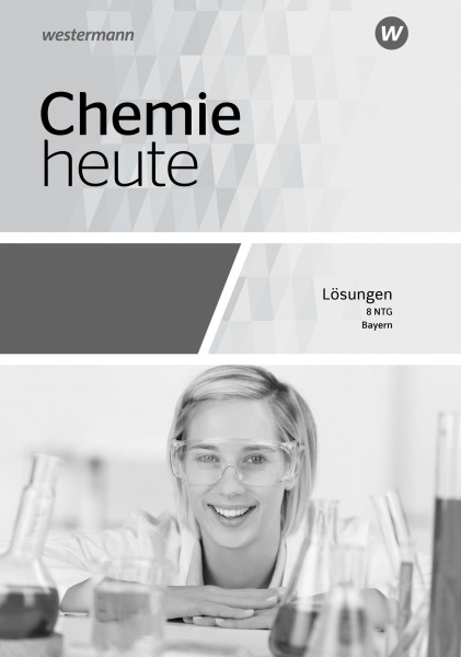 Chemie heute SI 8. Lösungen. Naturwissenschaftlich technische Gymnasien in Bayern