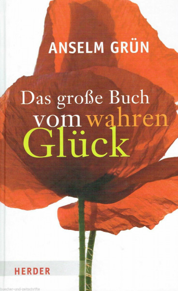 Das große Buch vom wahren Glück