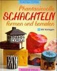 Phantasievolle Schachteln formen und bemalen