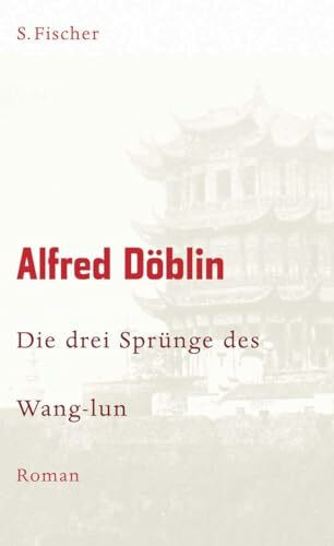 Die drei Sprünge des Wang-lun: Roman (Alfred Döblin, Werke in zehn Bänden)