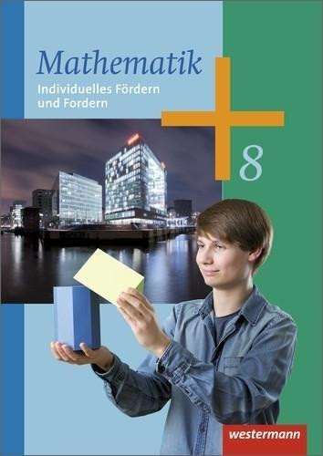 Mathematik 8. Arbeitsheft Individuelles Fördern und Fordern. Arbeitshefte für die Sekundarstufe 1