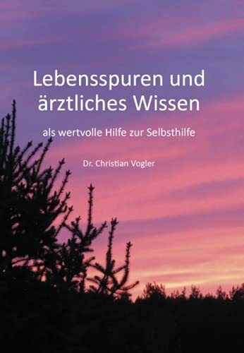 Lebensspuren und ärztliches Wissen