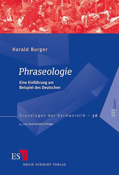 Phraseologie: Eine Einführung am Beispiel des Deutschen (Grundlagen der Germanistik)