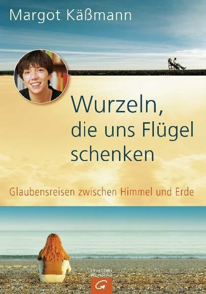 Gütersloher Verlagshaus Wurzeln, Die Uns Flügel Schenken, Glaubensreisen Zwischen Himmel Und Erde