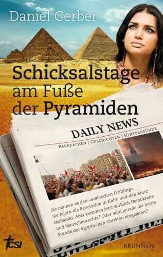 Schicksalstage am Fuße der Pyramiden: Sie nennen es den arabischen Frühling...