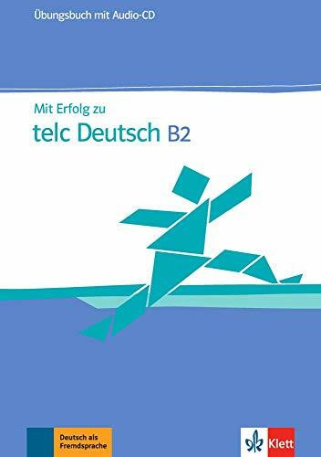 Mit Erfolg zu telc Deutsch B2: Zertifikat Deutsch Plus. Übungsbuch + Audio-CD: Ubungsbuch mit Audio-CD