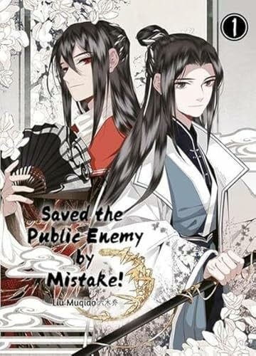 Saved the Public Enemy by Mistake: Band 1 ((I) Saved the Public Enemy by Mistake)