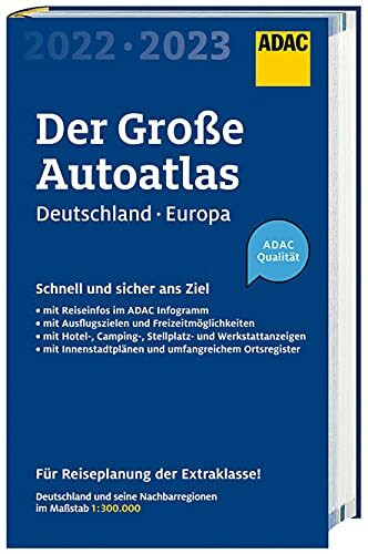ADAC Der Große Autoatlas 2022/2023 Deutschland und seine Nachbarregionen 1:300 000: mit Europa 1:750.000 (ADAC Atlas)