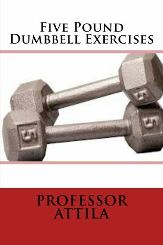 Five Pound Dumbbell Exercises