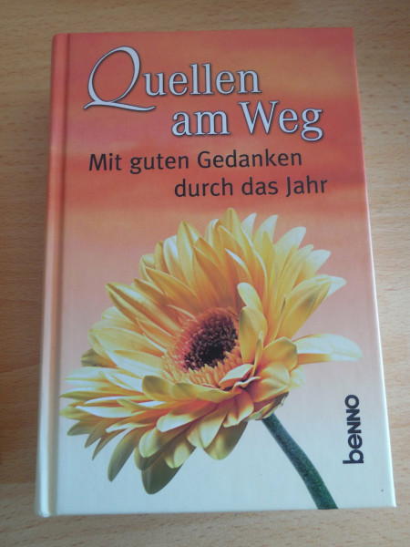 Quellen am Weg: Mit guten Gedanken durch das Jahr