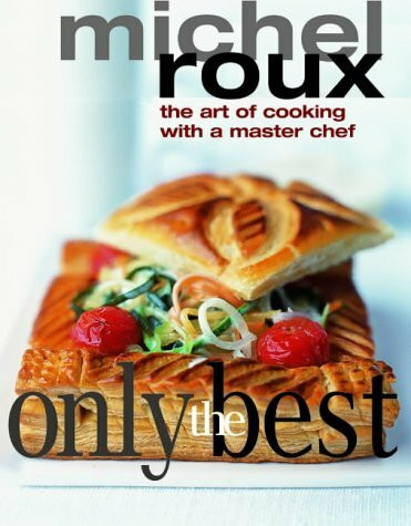 Only the Best: The Art of Cooking with a Master Chef