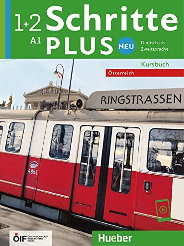 Schritte plus Neu 1+2 – Österreich: Deutsch als Zweitsprache / Kursbuch mit Audios online (Schritte plus Neu - Österreich)