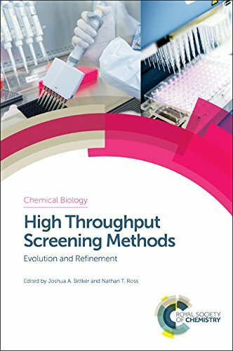 High Throughput Screening Methods: Evolution and Refinement (Chemical Biology, 1, Band 1)