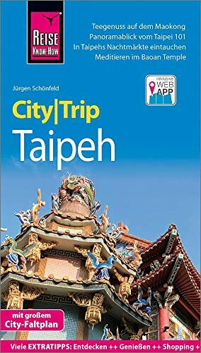 Reise Know-How CityTrip Taipeh: Reiseführer mit Stadtplan und kostenloser Web-App