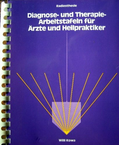 Diagnose- und Therapie-Arbeitstafeln für Ärzte und Heilpraktiker