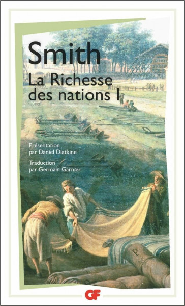 La Richesse des nations. Tome I: Tome 1
