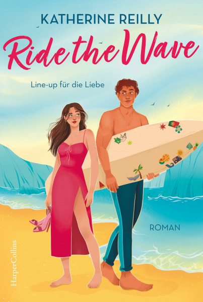 Ride the Wave: Line-up für die Liebe | Liebesroman | Das Must-Read für den Sommer! | Heiße Surfer an der portugiesischen Küste