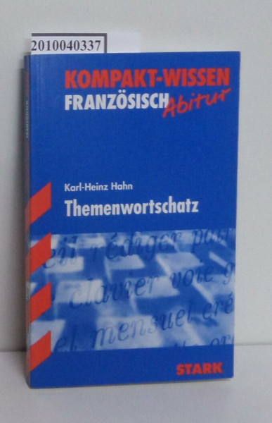 Kompakt-Wissen Französisch; Themenwortschatz G8-Abitur
